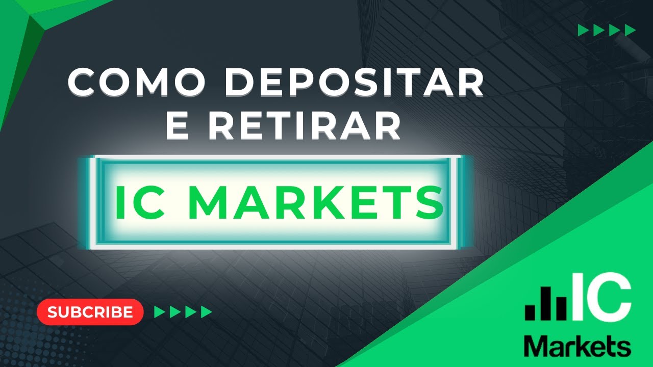 Como Depositar e Sacar na IC Markets | Guia Completo 2025